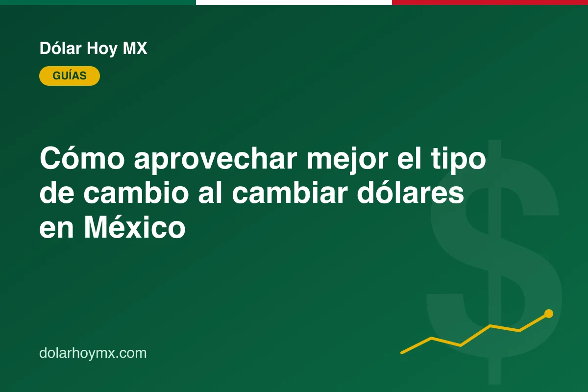 Ilustración editorial para: Cómo aprovechar mejor el tipo de cambio al cambiar dólares en México